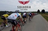 The Squadra Experience - La Fuga · Squadra La Fuga enters it’s third year in 2017 and I am delighted to invite you to join the us. Squadra La Fuga started in 2015 with a small