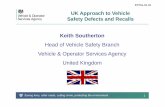 Head of Vehicle Safety Branch Vehicle & Operator Services ...€¦ · United Kingdom. • Give approval for manufacturers to obtain registered vehicle keeper details. • Publish