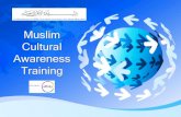 Muslim Cultural Awareness Training - TANI · Cultural Awareness Training. Objective of the Presentation • This Presentation is for educational/awareness purposes only. • To facilitate