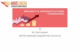 By: Oneal Lajuwomi MD/CEO Wavelength Integrated Power ... · Financing mechanism model The major financing models ... ADR/GDR, Sub debt Project Sponsor Debt funding—RTL ECB, Bonds,