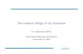The Galactic Ridge X-ray Emission - NASA · X-ray Emission -- GRXE) was a long-time interest of E. Boldt. • His interest was, in part, motivated by his CR research. • Boldt &