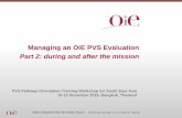 Managing an OIE PVS Evaluation Part 2: during and …...2019/12/06  · PVS Pathway Orientation Training Workshop for South East Asia 10-13 December 2019, Bangkok, Thailand Managing