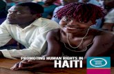 PROMOTING HUMAN RIGHTS IN HAITI · Haiti (MINUSTAH), a force of about 7,000 military personnel from more than 10 countries. MINUSTAH remained in Haiti until late 2017, and today there