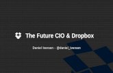 The Future CIO & Dropbox - CIO an… · pitch deck Send RFP Meet with client Create proposal Upload IO and share Create Recap meeting opportunity Edit proposal Approve proposal Sign