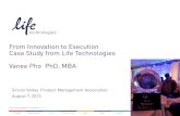 From Innovation to Execution Case Study from Life ... › eventarchives › Vanee_Pho- SVPMA... · Vanee Pho PhD, MBA . Silicon Valley Product Management Association . August 7, 2013