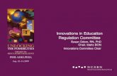 Innovations in Education Regulation Committee · NCSBN invited education, regulation and practice leaders to discuss fostering innovation in nursing education: Analyzed possible barriers