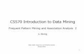CS570 Introduction to Data Mining - Emory Universitylxiong/cs570_s11/share/slides/05_fim.pdf · Mining Frequent Patterns and Association Analysis Basic concepts Efficient and scalable