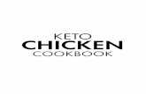 KETO CHICKEN - Amazon S3Keto... · 40 Chinese Fried “Rice” 42 Almond Butter Chicken Saute 44 Coconut Lime Chicken Fingers 46 Chicken Adobo 48 Slow Cooker Chicken Curry 50 Spicy