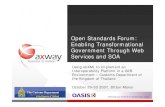 Open Standards Forum: Enabling Transformational Government ...events.oasis-open.org/home/sites/events.oasis-open... · Open Standards Forum: Enabling Transformational Government Through