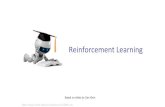 Reinforcement Learning › ~bboots3 › CS4641-Fall2018 › Lecture20 › 20_RL1.pdfReinforcement Learning §Basic idea: §Receive feedback in the form of rewards §Agent’s utility