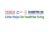 Little Helps for - Tesco · “Tesco helps me lead a healthier lifestyle” (2017) Stakeholders “It’s important to focus on making it easier for customers to eat and live more