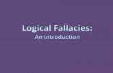 Logical Fallacies - AAV Filosofía. · Slippery Slope: If one step is taken, other steps will follow, usually taken to extremes.