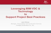 Leveraging BIM/VDC & Technology to Support Project Best … · 2019-05-16 · Support Project Best Practices Jack Moran Manager, ... • Exterior envelope replacement, incl. stone