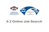 6.2 Online Job Search · 6.2 Online Job Search • Identify the steps for an effective job search • Evaluate career interests and abilities • Research job market • Discuss the