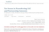 Tax Issues in Transferring LLC and Partnership Interestsmedia.straffordpub.com/...llc-and-partnership-interests-2012-07-17/... · even if he/she owns different types of interests