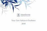 Year Ten Subject Outlines 2018 - Mundaring Christian College · structures, literary devices, language, auditory and visual structures and features for a specific purpose and intended