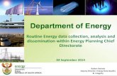 Routine Energy data collection, analysis and dissemination ......Deputy Director: Energy Data Quality 12 September 2014 & Integrity 8 Data flow within Energy Planning Centralised Energy