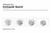 IQ Appl Guide - RED1+ · Welcome to the Instapak Quick® Foam Packaging Applications Guide. This guide offers generic packaging examples that serve as general guidelines for using