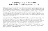 Applying Decals · 2019-10-22 · Applying Decals Ed Mate - September 2019 What follows are the techniques I’ve developed for applying decals. I’ll start with telling you that