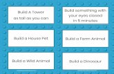 Build A Tower Build something with your eyes closed as ... › uploads › 1 › 3 › 7 › 7 › 13774678 › lego.pdf · Build A Super Hero Build A City or Town Build A Farm .