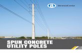 SPUN CONCRETE UTILITY POLES - scgrp.com · 4 SPUN CONCRETE POLES Poles are manufactured with prestressed 7-wire strands, deformed reinforcing bars, galvanized helical reinforcing