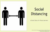 Social Distancing · •Ride bikes. PAGE 7. When we go out, we should stand far apart to keep germs from spreading. Standing far apart is . Social Distancing. ... We are learning