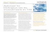 Adviser to Octopus on its investment in TRI · Paul Davidson, Investment Manager at Octopus said: “Wilson Partners helped us to understand the core drivers of the business much