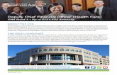 Deputy Chief Financial Officer (Health Care)...The Deputy Chief Financial Officer (DCFO) will be joining a high-performance team headed by the Chief Financial Officer (CFO) that is