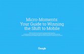 Micro-Moments: Your Guide to Winning the Shift to Mobile · Being there on mobile can drive big results and build a competitive edge for your brand. Here’s why: Many consumers aren’t