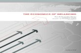 THE E CONOMICS OF WELLBEING€¦ · a life well-lived. Recently, in partnership with leading economists, psychologists, sociologists, physicians, and other acclaimed scientists, we