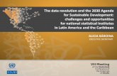 The data revolution and the 2030 Agenda for Sustainable ... · The data revolution and the 2030 Agenda for Sustainable Development Alicia Bárcena •Better data capture and combination