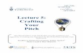 Lecture 5: Crafting Your Pitch · Your Pitch This March Edition of the GII Booklet provides guidelines and suggestions in creating your final pitch for the Global Ideas Institute
