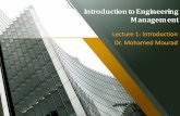 IntroductiontoEngineering Management · 2018-10-20 · Top Management Responsible for defining the character, mission, and objectives of the enterprise. Establish criteria for and