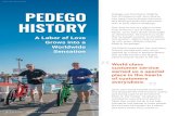 PEDEGO HISTORY€¦ · HISTORY 2 HISTORY - PEDEGO ELECTRIC BIKES A Labor of Love Grows into a Worldwide Sensation “ World class customer service earned us a special place in the