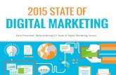 Data Presented: Webmarketing123 State of Digital Marketing ......What is the #1 metric you use to measure digital marketing performance? 2015 STATE OF DIGITAL MARKETING . B2B ... effective