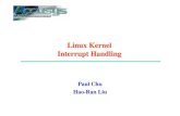 Linux Kernel Interrupt Handling - GitHub Pages › linux-kernel › Linux Interrupt Handling.pdf · – Kernel is executing on behalf of a process. E.g. executing a system call. –