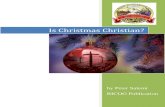 Is Christmas Christian? - British Israelbritish-israel.ca › Christmas.pdfIs Christmas Christian? BICOG Publication Page 3 love” (Quest for the Past, p.173, emphasis mine). This