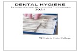 DENTAL HYGIENE - prairiestate.eduDental Hygiene 120 - Care of Special Populations - Special patient needs are covered by presenting factors which contribute to the applied techniques