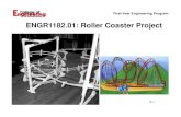 ENGR1182.01: Roller Coaster Project...Jan 31, 2015  · Update Project Notebook Lab 9 Final System testing. Update Project Notebook Lab 10 Oral Presentation Due: Final Written Report