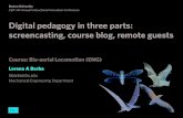 Digital pedagogy in three parts: screencasting, course ... · screencasting, course blog, remote guests Course: Bio-aerial Locomotion (ENG) Lorena A Barba labarba@bu.edu Mechanical