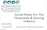 Social Media For The Hospitality & Gaming Industry · Social Media For The Hospitality & Gaming Industry Joanna Penn Ask questions @TheCreativePenn Thursday, 10 March 2011