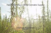 Rapidly Creating a Global Cannabis Supplier · This presentation (“Presentation”)is provided on the basis that neither LGC Capital Ltd. (“LGC”)nor its officers, shareholders,
