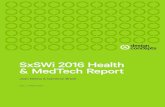 SxSWi 2016 Health & MedTech Report - Delve · South by Southwest (SxSW) to soak in the energy and ideas and report back to you . Held every year in Austin, TX, SxSW has grown from