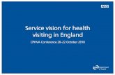 Service vision for health visiting in England · The service vision Slide 2. Slide 3 • Improved commissioning • Effective Sure Start team • Increased HV capacity • Increased