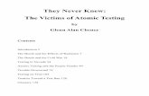 They Never Knew: The Victims of Atomic Testingcheneybooks.com/testing_files/testingexcerpt.pdf · 2014-11-17 · the design or production of atomic weapons, the weakness of the U.S.