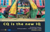 CQ is the new IQ - Dorea Educational Institute › wp-content › uploads › 2019 › 07 › CQ-is-the-new-IQ… · CQ IS THE NEW IQ CQ is new IQ is created for Youth workers, volunteers