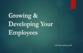 Growing & Developing Your Employees · Talk about your own mistakes before criticizing the other person. 4. Ask questions instead of giving direct orders. 5. Let the other person