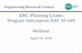 ERC Planning Grants Program Solicitation NSF 18-549 · Sciences, Engineering, and Medicine, the ERC program is piloting a planning grant opportunity in advance of the next ERC solicitation.