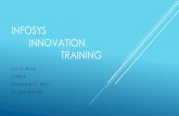 INFOSYS INNOVATION TRAINING - FOREVER LEARNING€¦ · Infosys Innovation Training. INFOSYS: INDUSTRY PRESENCE “Sparking a customer obsessed, innovation culture” (Infosys, 2015).