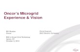 Oncor’s Microgrid Experience & Vision · • Meaningful experience with functionalities that Oncor will see on its grid, BUT that are outside of the role of Oncor as a delivery
